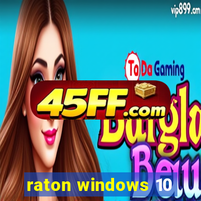 raton windows 10